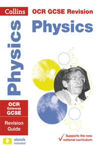 Collins GCSE Revision and Practice: New 2016 Curriculum - OCR Gateway GCSE Physics: Revision Guide