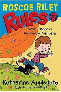 Roscoe Riley Rules #7: Never Race a Runaway Pumpkin