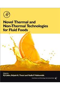 Novel Thermal and Non-Thermal Technologies for Fluid Foods