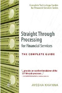 Straight Through Processing for Financial Services: The Complete Guide