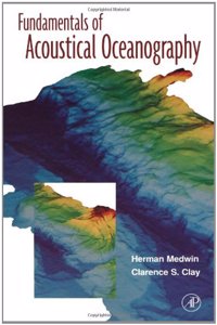 Fundamentals of Acoustical Oceanography (Applications of Modern Acoustics)