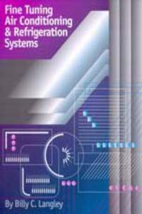 Fine Tuning Air Conditioning and Refrigeration Systems