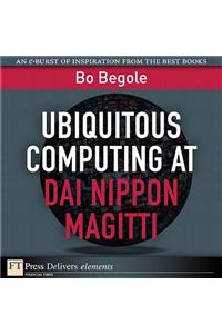 Ubiquitous Computing at Dai Nippon Magitti