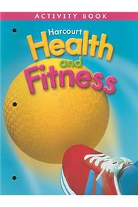Harcourt Health & Fitness: Activity Book Grade 3