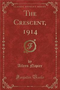 The Crescent, 1914 (Classic Reprint)