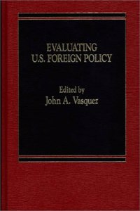 Evaluating U.S. Foreign Policy