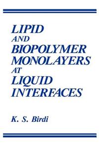 Lipid and Biopolymer Monolayers at Liquid Interfaces