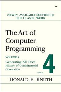 The Art of Computer Programming, Volume 4, Fascicle 4: Generating All Trees--History of Combinatorial Generation