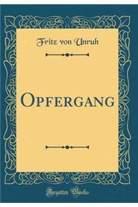Opfergang (Classic Reprint)