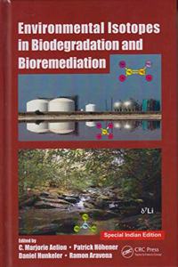 Environmental Isotopes in Biodegradation and Bioremediation (Special Indian Edition/ Reprint Year- 2020)
