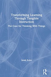 Transforming Learning Through Tangible Instruction