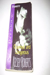 Charmed and Dangerous