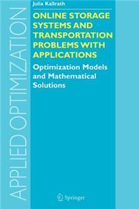 Online Storage Systems and Transportation Problems with Applications