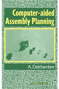 Computer-Aided Assembly Planning