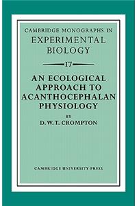 Ecological Approach to Acanthocephalan Physiology