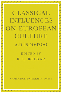 Classical Influences on European Culture, A.D. 1500-1700