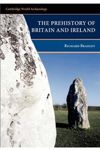 The Prehistory of Britain and Ireland