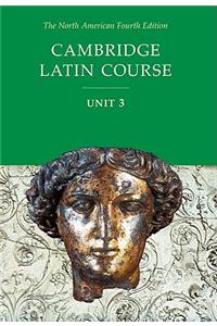 Cambridge Latin Course Unit 3 Student Text North American Edition