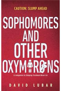 Sophomores and Other Oxymorons