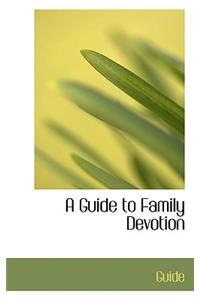 A Guide to Family Devotion