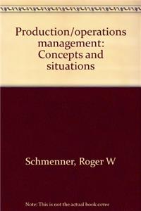 Production/operations management: Concepts and situations