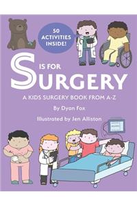 S is for Surgery