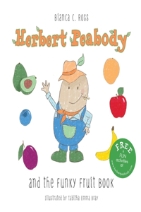 Herbert Peabody and The Funky Fruit Book
