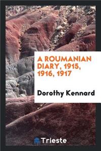 A Roumanian Diary, 1915, 1917