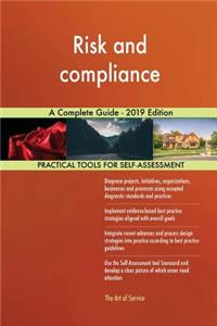 Risk and compliance A Complete Guide - 2019 Edition