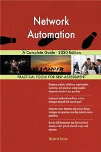 Network Automation A Complete Guide - 2020 Edition