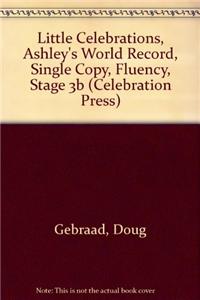 Little Celebrations, Ashley's World Record, Single Copy, Fluency, Stage 3b