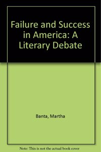 Failure and Success in America: A Literary Debate