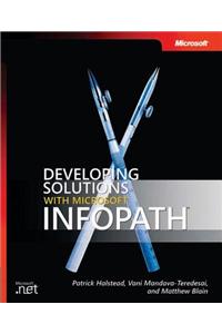 Developing Solutions with Microsoft(r) Infopath