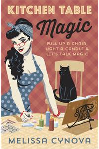 Kitchen Table Magic
