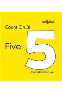 Count on It! Five