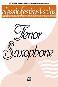 Classic Festival Solos, B-flat Tenor Saxophone, Piano Acc.
