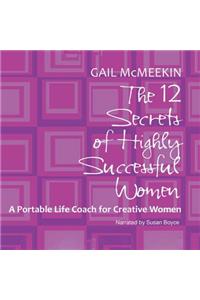 12 Secrets of Highly Successful Women Lib/E