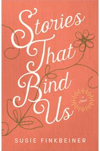 Stories That Bind Us – A Novel
