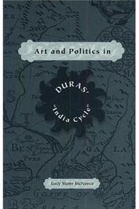 Art and Politics in Duras' India Cycle