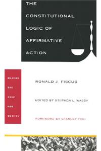 Constitutional Logic of Affirmative Action