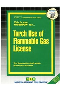 Torch Use of Flammable Gases License