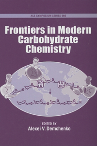 Frontiers in Modern Carbohydrate Chemistry