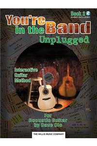 You're in the Band Unplugged, Book 2