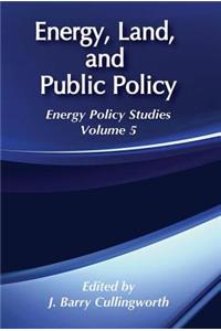 Energy, Land and Public Policy