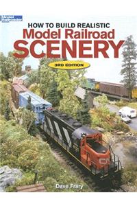 How to Build Realistic Model Railroad Scenery