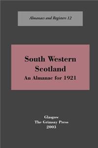 South-West Scotland an Almanac, 1921