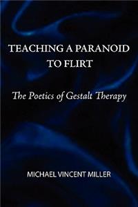 Teaching a Paranoid to Flirt