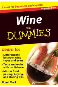 Wine for Dummies: A Must for Beginners and Experts! [With Magnet(s)]