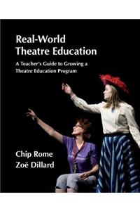 Real-World Theatre Education