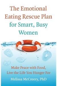 Emotional Eating Rescue Plan for Smart, Busy Women